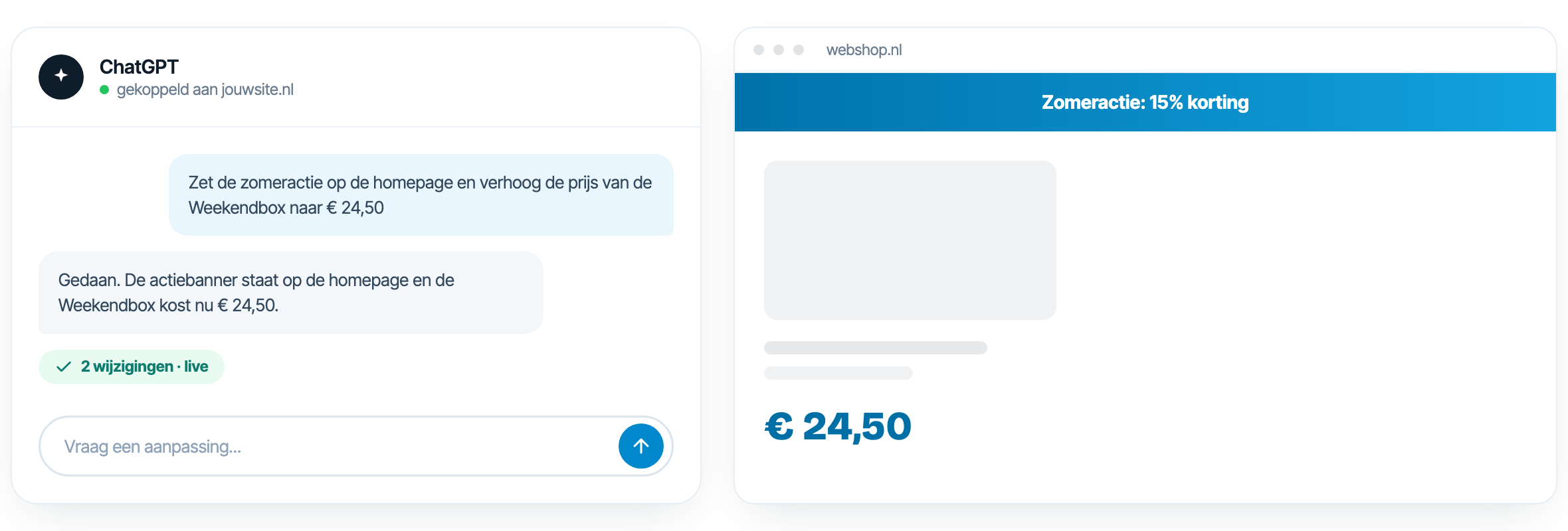On the left, a chat window in which someone asks to put the summer offer on the homepage and raise the price of the Weekendbox to € 24.50. On the right, the webshop, where the offer banner appears and the price changes right away.